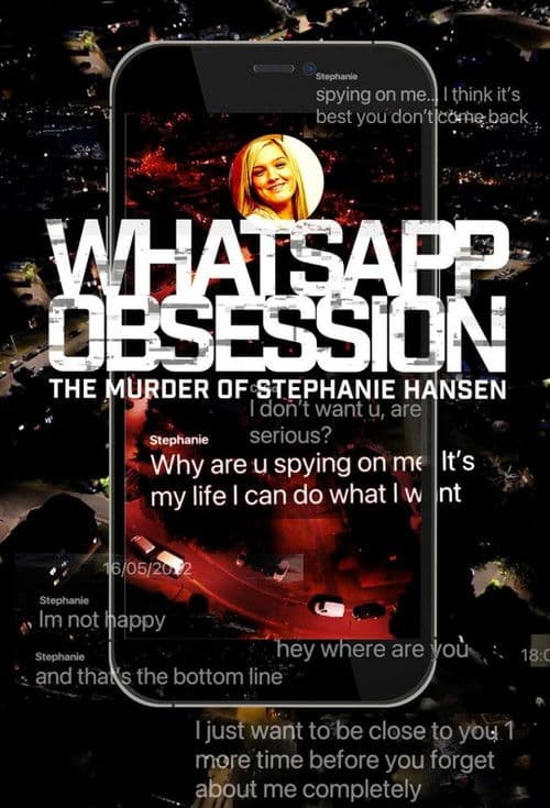 WhatsApp Obsession: The Murder of Stephanie Hansen