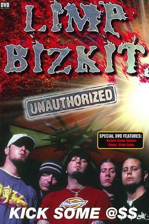Limp Bizkit: Kick Some @$$ (Unauthorized)