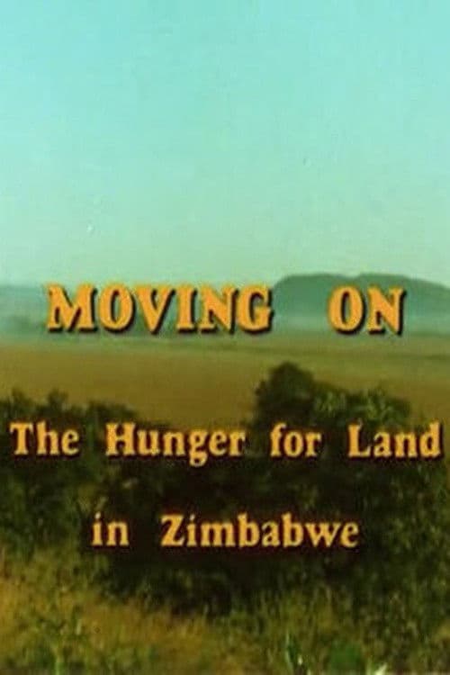 Moving On: The Hunger for Land in Zimbabwe